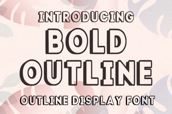 Bold Outline: Your New Favorite Display Font