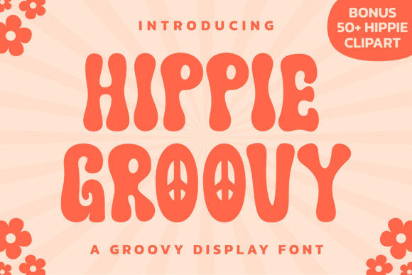 Hippie Groovy: A Display Font with Bohemian Soul